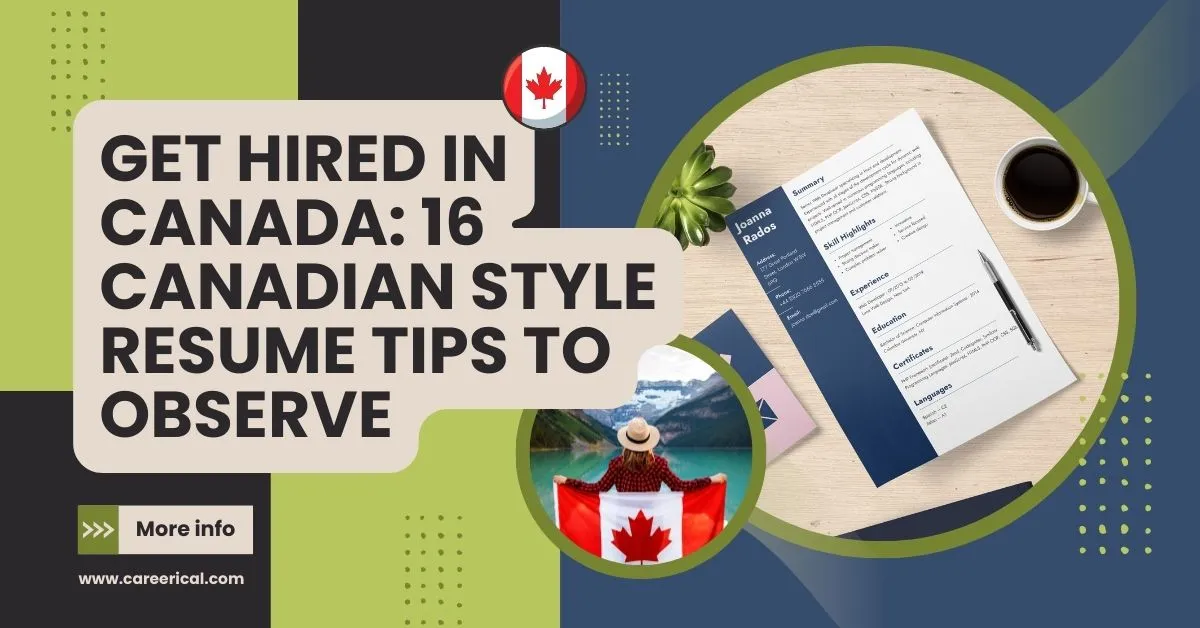 Get Hired in Canada 2023: 16 Canadian Style Resume Tips to Observe