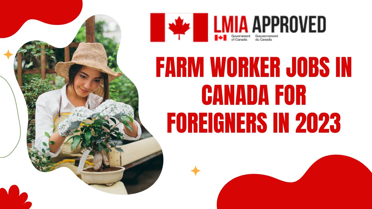 Farm Worker Jobs in Canada for Foreigners in 2023 | Work in Canada